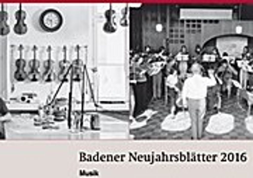 Badener Neujahrsblätter 2016 Musik