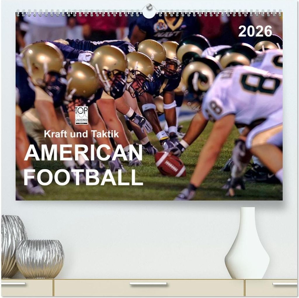Kraft und Taktik - American Football (hochwertiger Premium Wandkalender 2026 DIN A2 quer), Kunstdruck in Hochglanz
