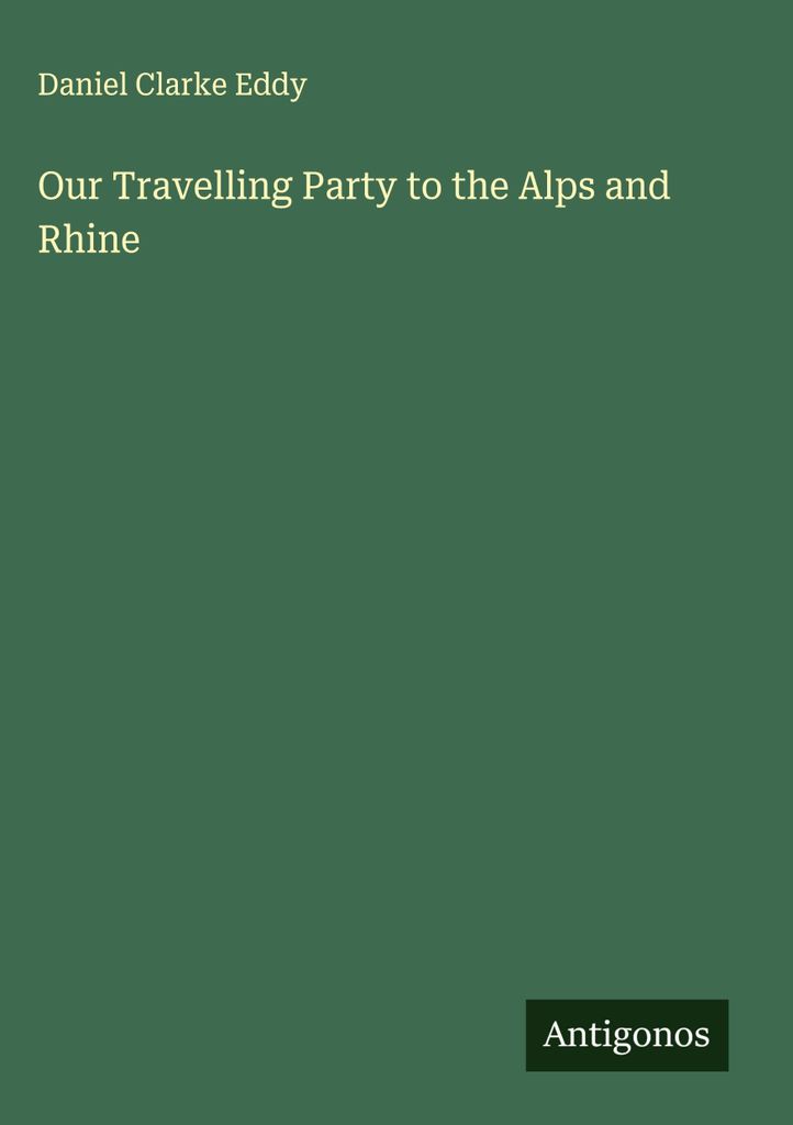 Our Travelling Party to the Alps and Rhine