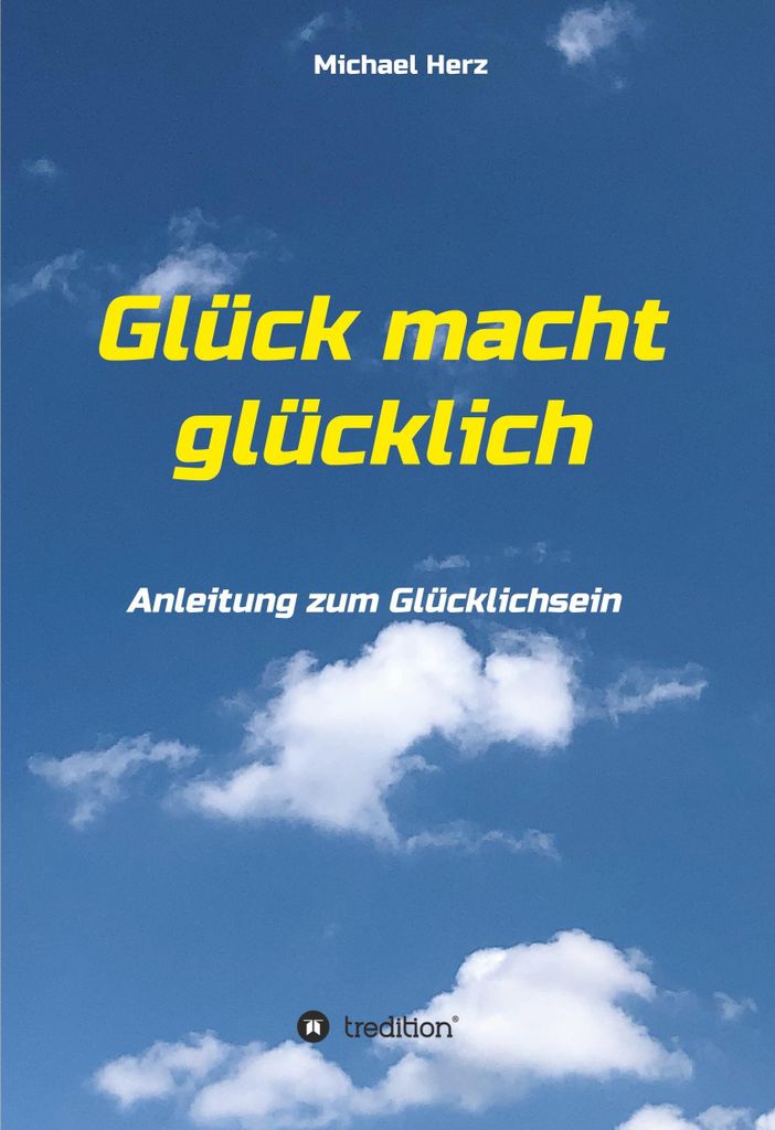 Glück macht glücklich
