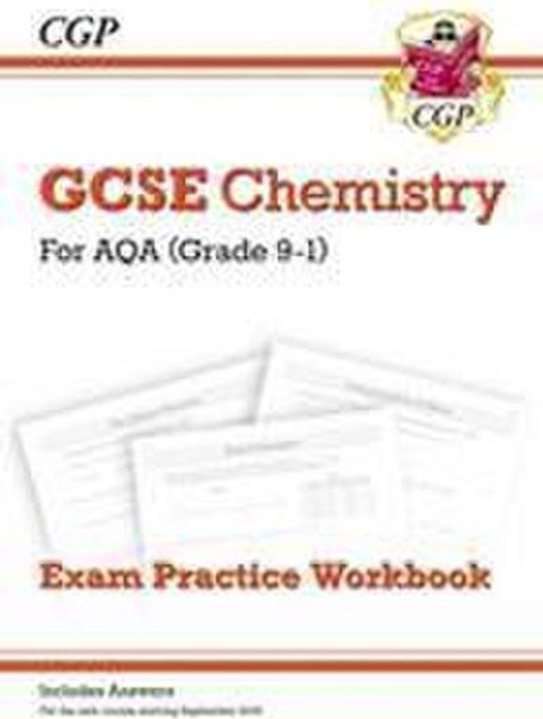 GCSE Chemistry AQA Exam Practice Workbook - Higher (includes answers)