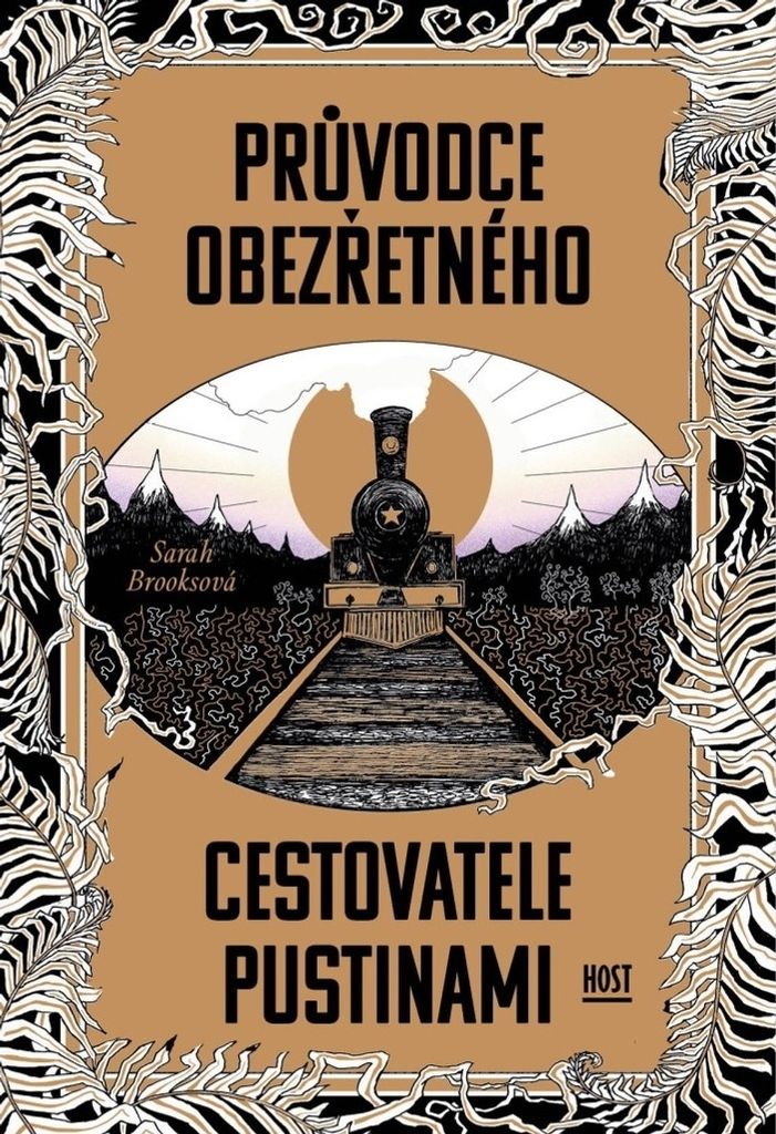 Průvodce obezřetného cestovatele Pustinami | Sarah J. Brooks