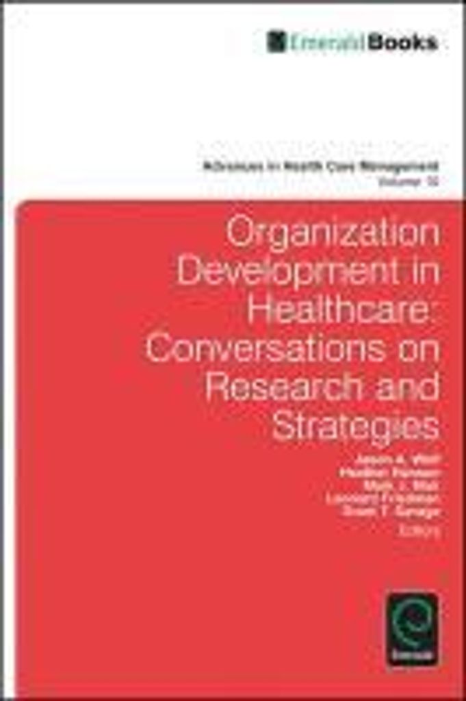 Organization Development in Healthcare: Conversations on Research and Strategies