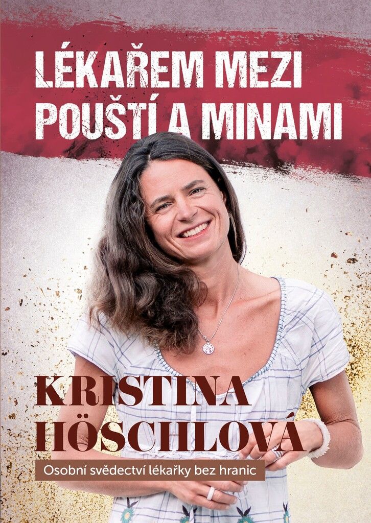 Lékařem mezi pouští a minami | Kristina Höschlová