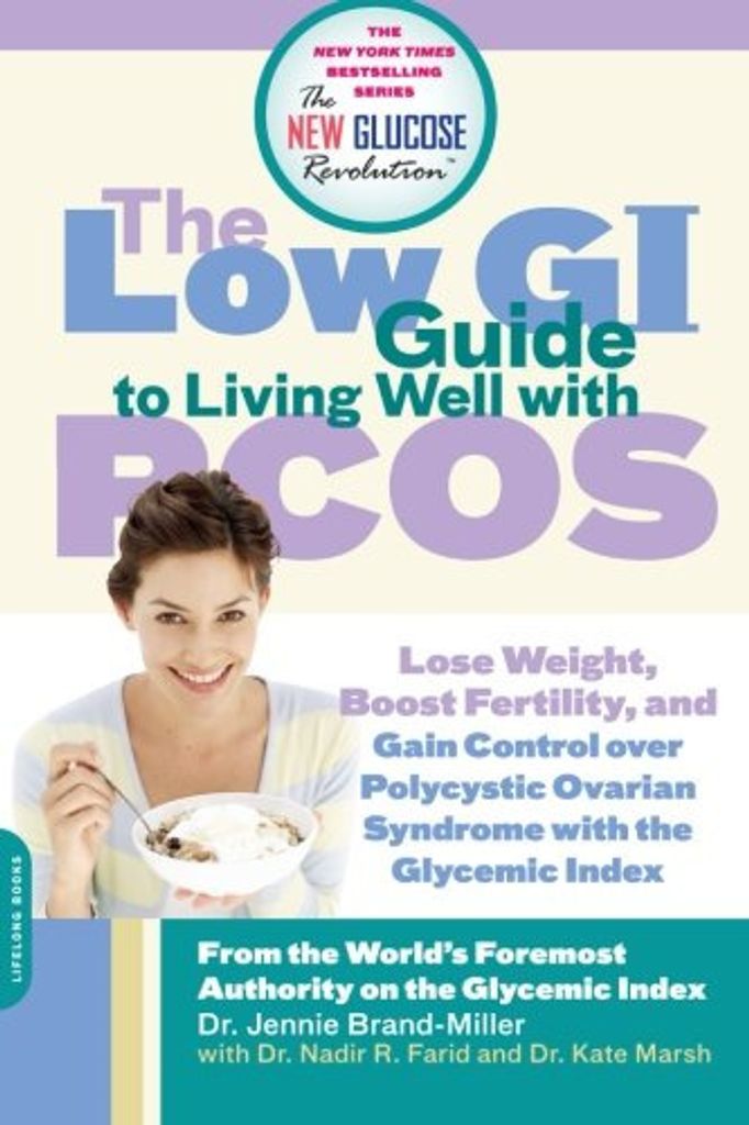 The Low GI Guide to Living Well with PCOS: Lose Weight, Boost Fertility and Gain
