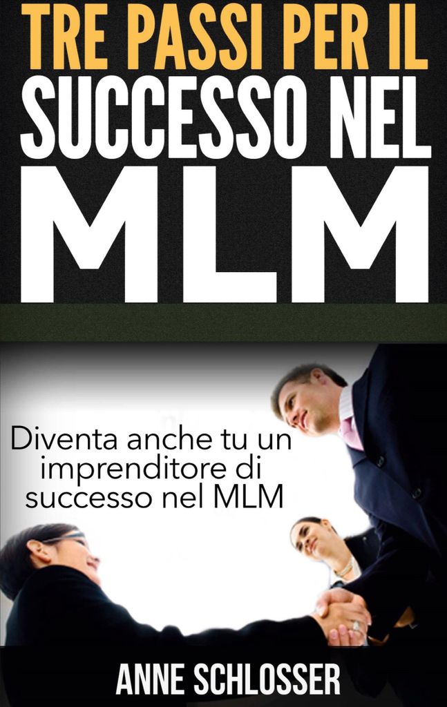 Tre passi per il successo nel MLM