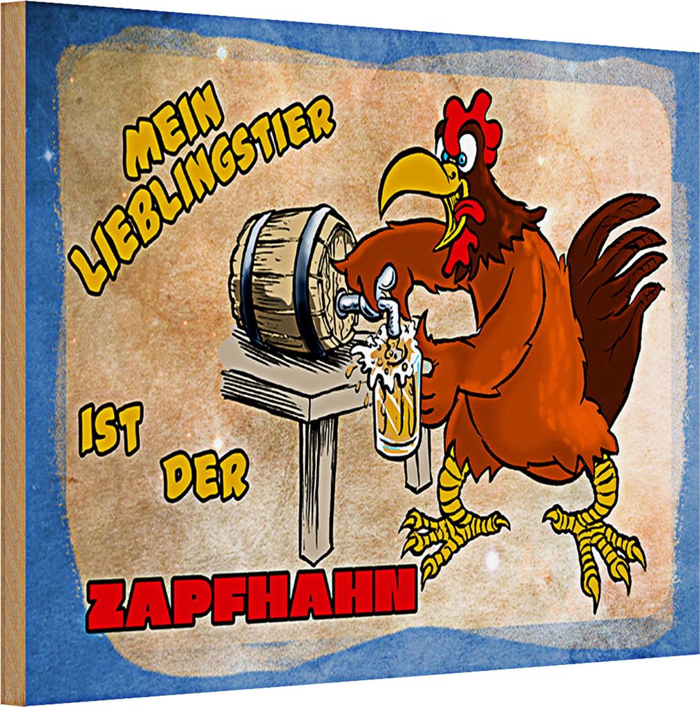 Holzschild Spruch 30x20cm mein Lieblingstier ist Zapfhahn