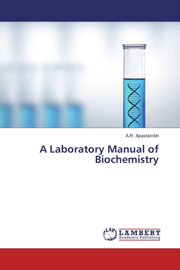 A Laboratory Manual of Biochemistry