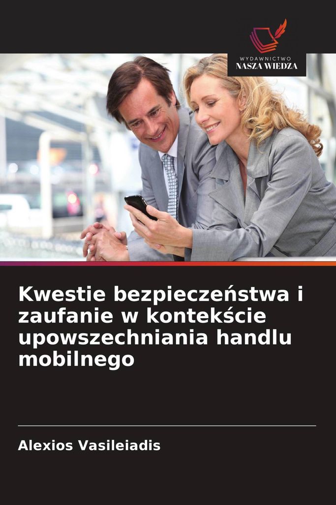 Kwestie bezpiecze¿stwa i zaufanie w kontek¿cie upowszechniania handlu mobilnego
