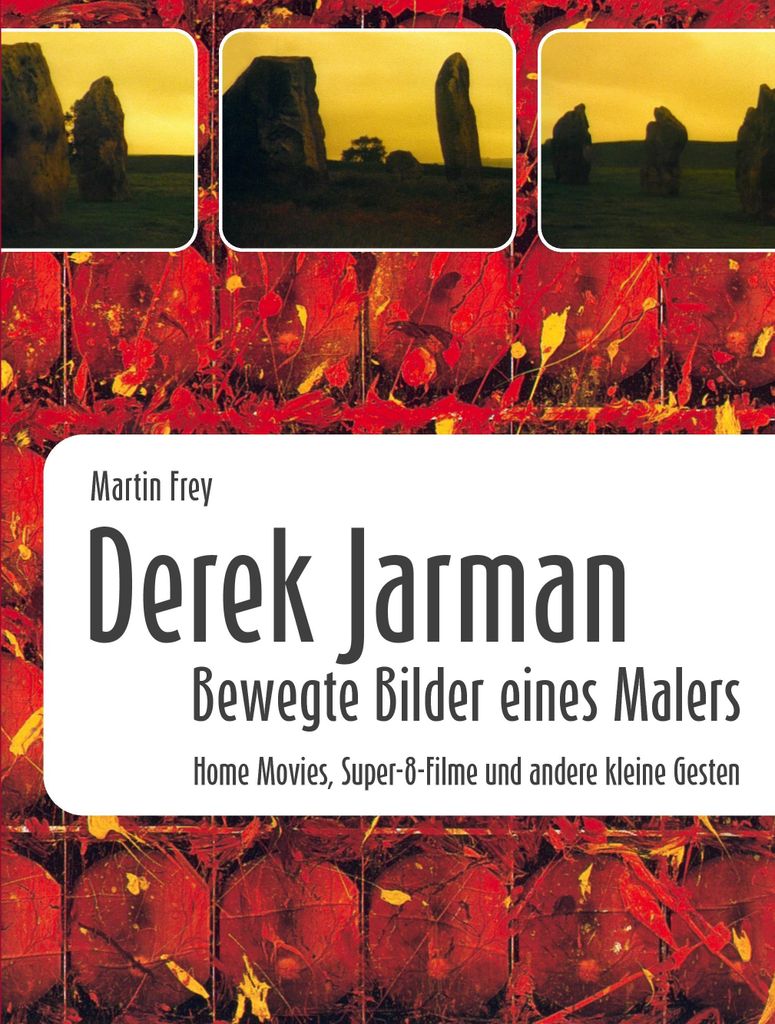Derek Jarman - Bewegte Bilder eines Malers