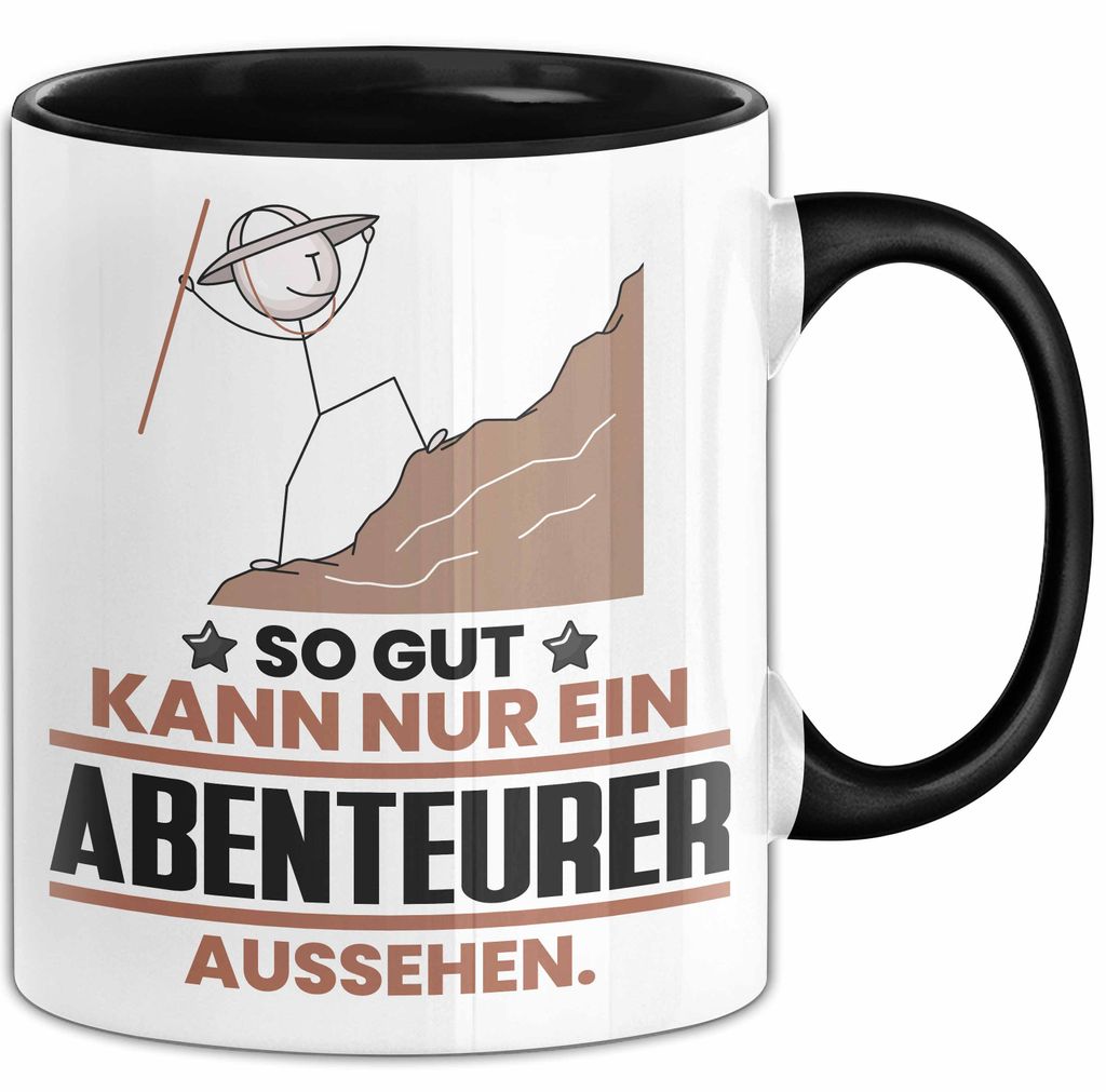 Abenteurer Geschenk Tasse So Gut Kann Nur Ein Abenteurer Aussehen Geschenkidee Kaffee-Becher (Schwarz)