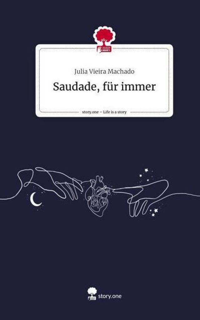 Saudade, für immer. Life is a Story - story.one