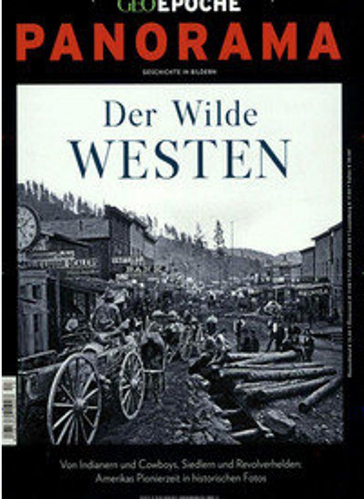 GEO Epoche PANORAMA / GEO Epoche PANORAMA 13/2018 - Der Wilde Westen