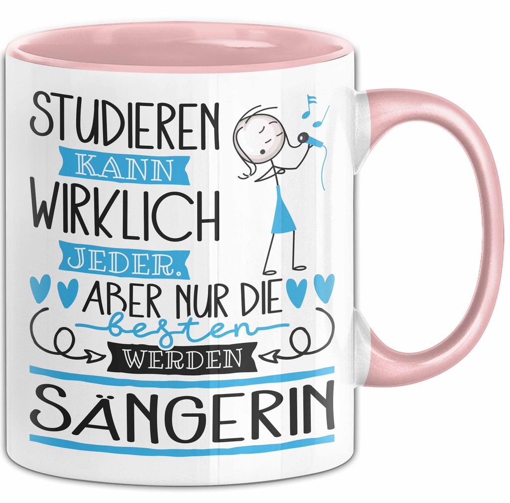 Sängerin Tasse Lustiges Geschenk Studieren Kann Wirklich Jeder Nur Die Besten Werden Sängerin (Rosa)