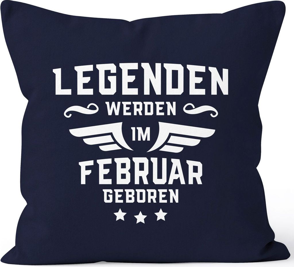 Legenden werden im Monat geboren Geschenk-Kissen Bezug aus Baumwolle MoonWorks Februar navy unisize