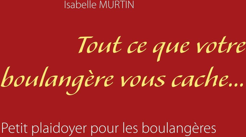 Tout ce que votre boulangère vous cache...