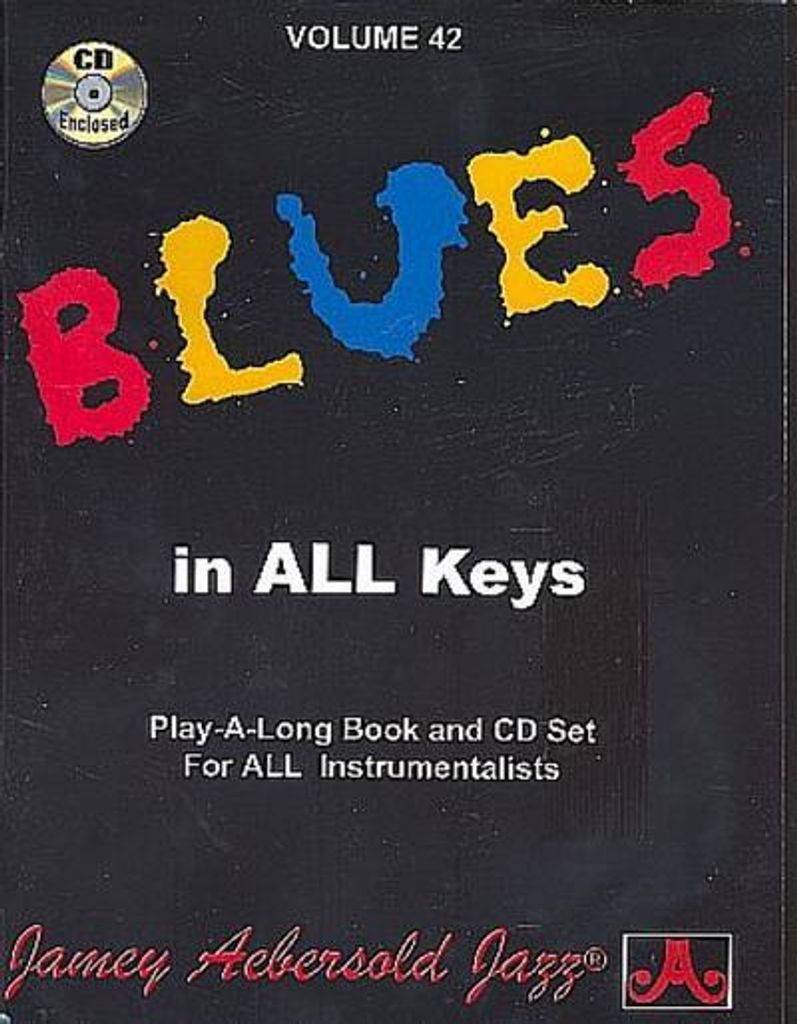 Jamey Aebersold Jazz -- Blues in All Keys, Vol 42: Book & CD: For All Instruments (Jazz Play-A-Long for All Musicians, 42, Band 42)