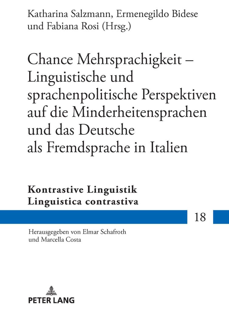 Chance Mehrsprachigkeit - Linguistische und sprachenpolitische Perspektiven auf die Minderheitensprachen und das Deutsche als Fremdsprache in Italien