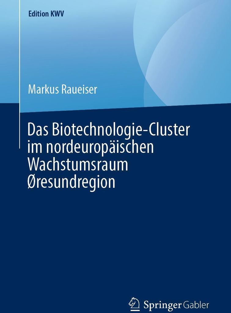 Das Biotechnologie-Cluster im nordeuropäischen Wachstumsraum Øresundregion