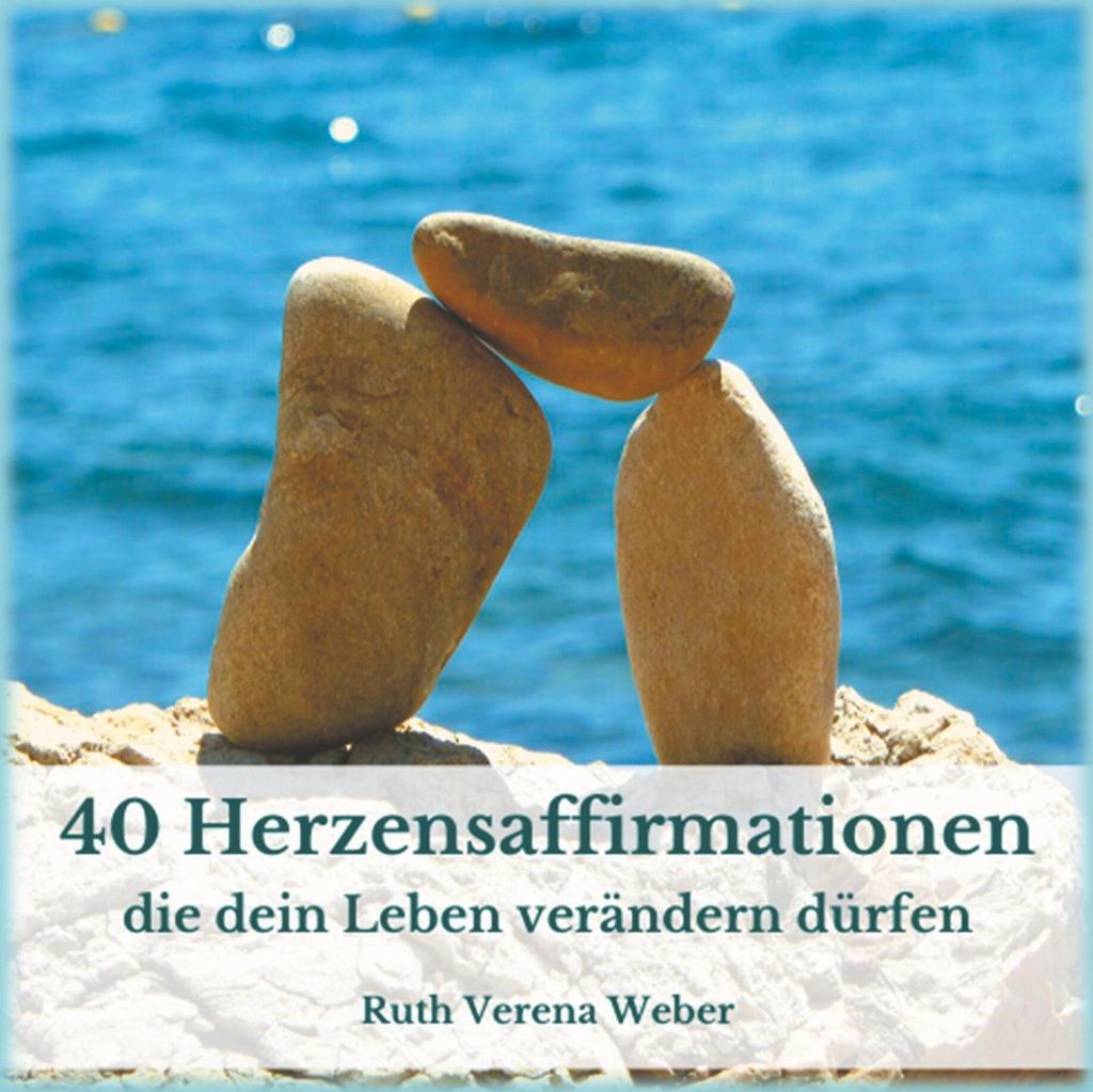 40 Herzensaffirmationen