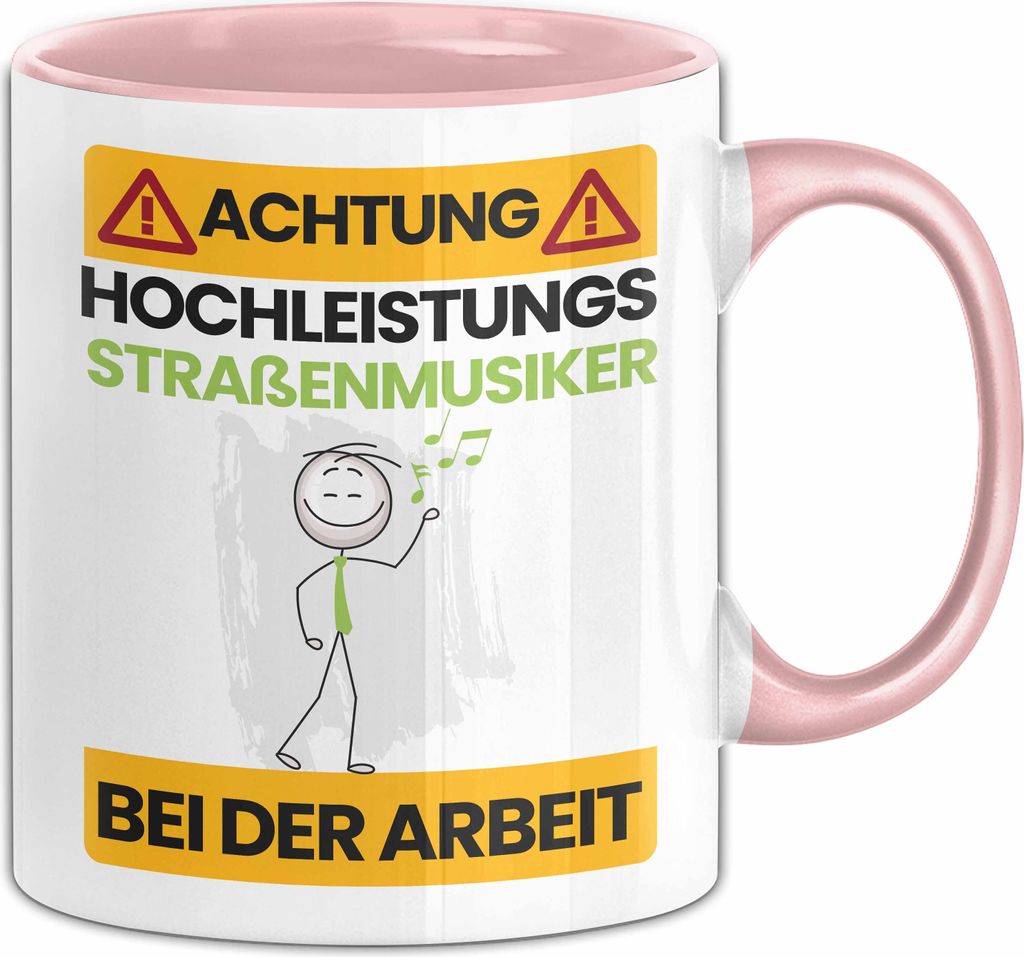 Straßenmusiker Tasse Geschenk Lustiger Spruch Geschenkidee für Straßenmusiker Achtung Hochleistungs Straßenmusiker Bei Der Arbeit (Rosa)