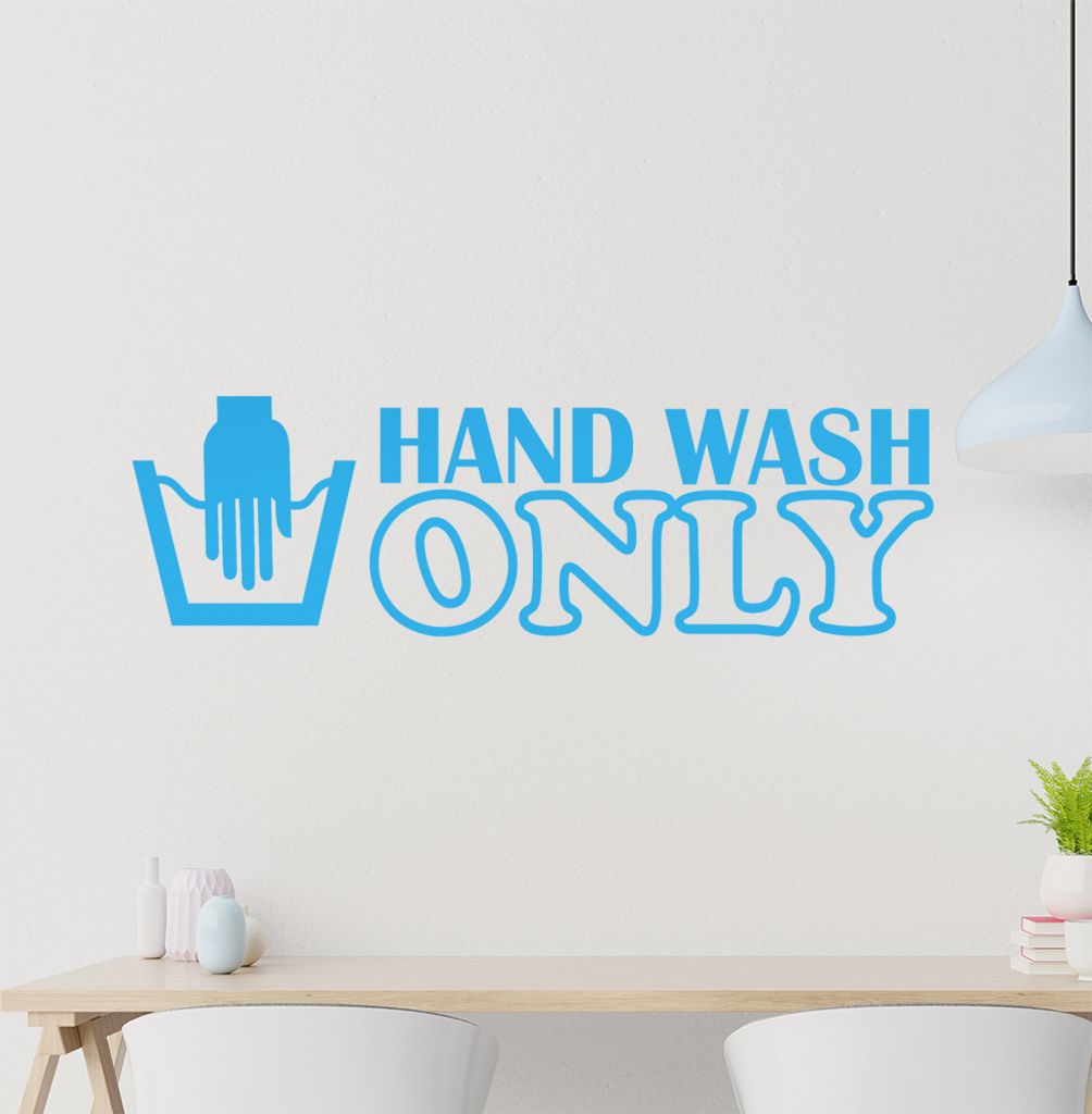 Hand Wash Only Wandtattoo in 6 Größen - Wandaufkleber Wall Sticker - Dekoration, Küche, Wohnzimmer, Schlafzimmer, Badezimmer