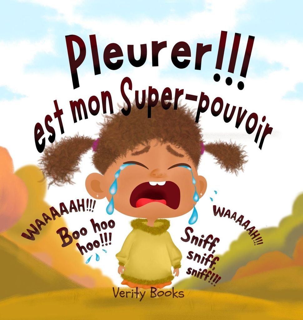 Pleurer!!! est mon Super-pouvoir