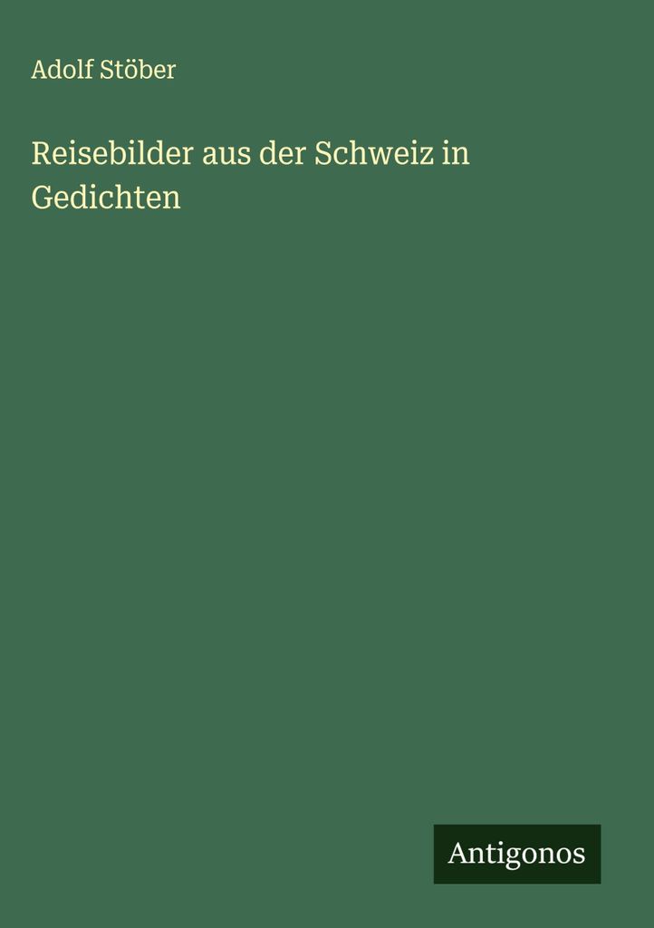 Reisebilder aus der Schweiz in Gedichten