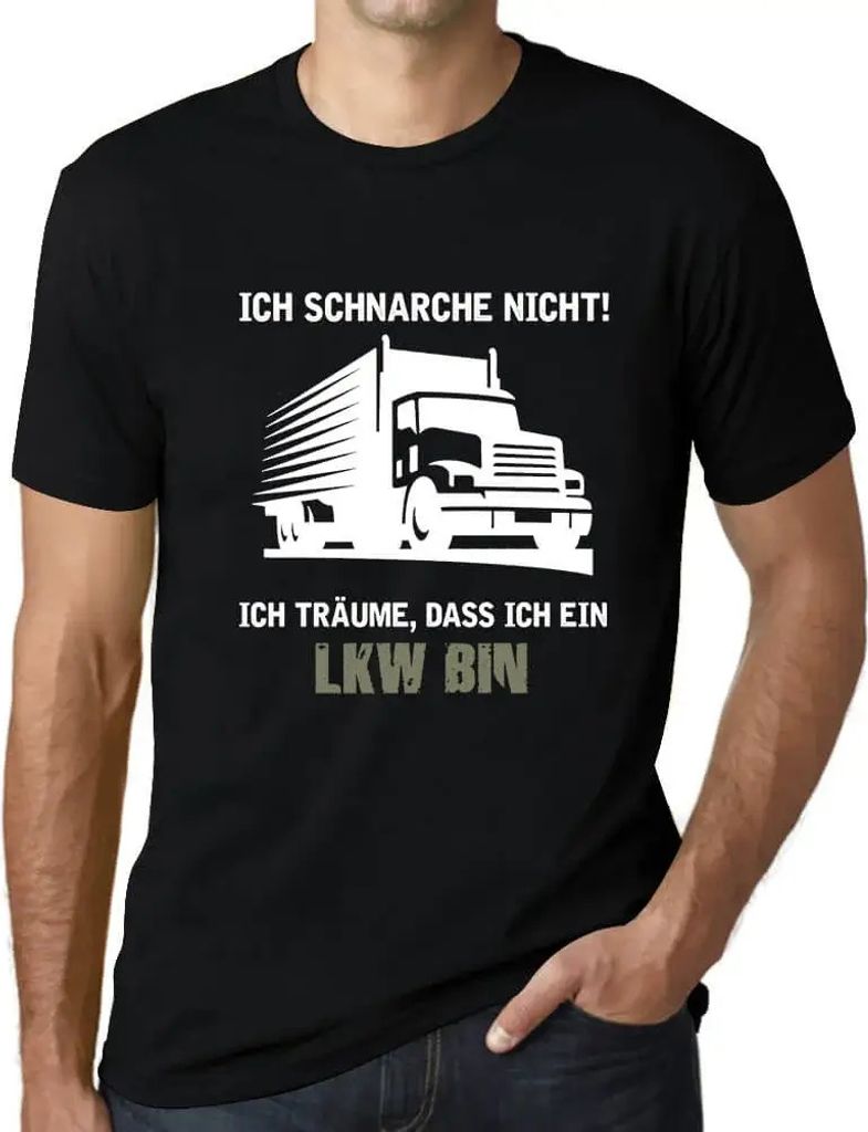Herren Grafik T-Shirt Ich Schnarche Nicht - Ich Träume Dass Ich Ein Lkw Bin Lustig Öko-Verantwortlich Vintage Jahrgang Kurzarm Lustige Druck