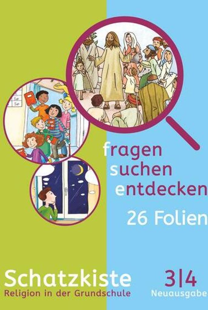Fragen-suchen-entdecken - Katholische Religion in der Grundschule - Zu Neuausgabe und Ausgabe N - Band 3/4