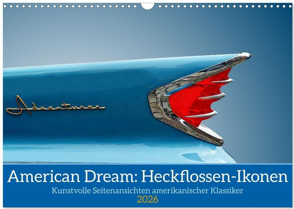 American Dream: Heckflossen-Ikonen (Wandkalender 2026 DIN A3 quer), CALVENDO Monatskalender