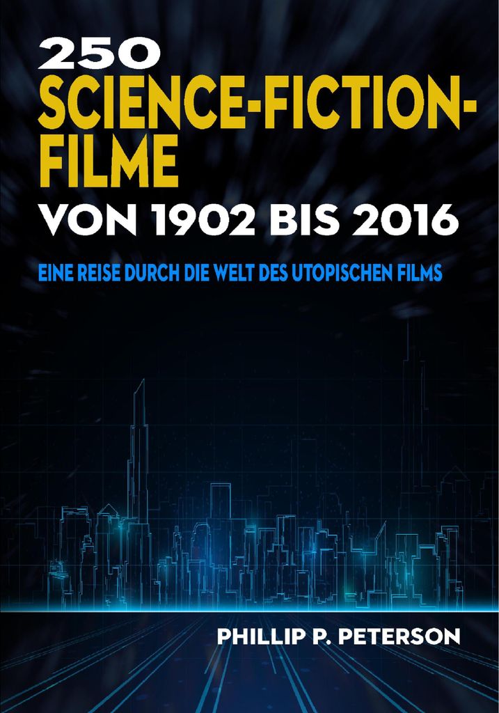 250 Science-Fiction-Filme von 1902 bis 2016