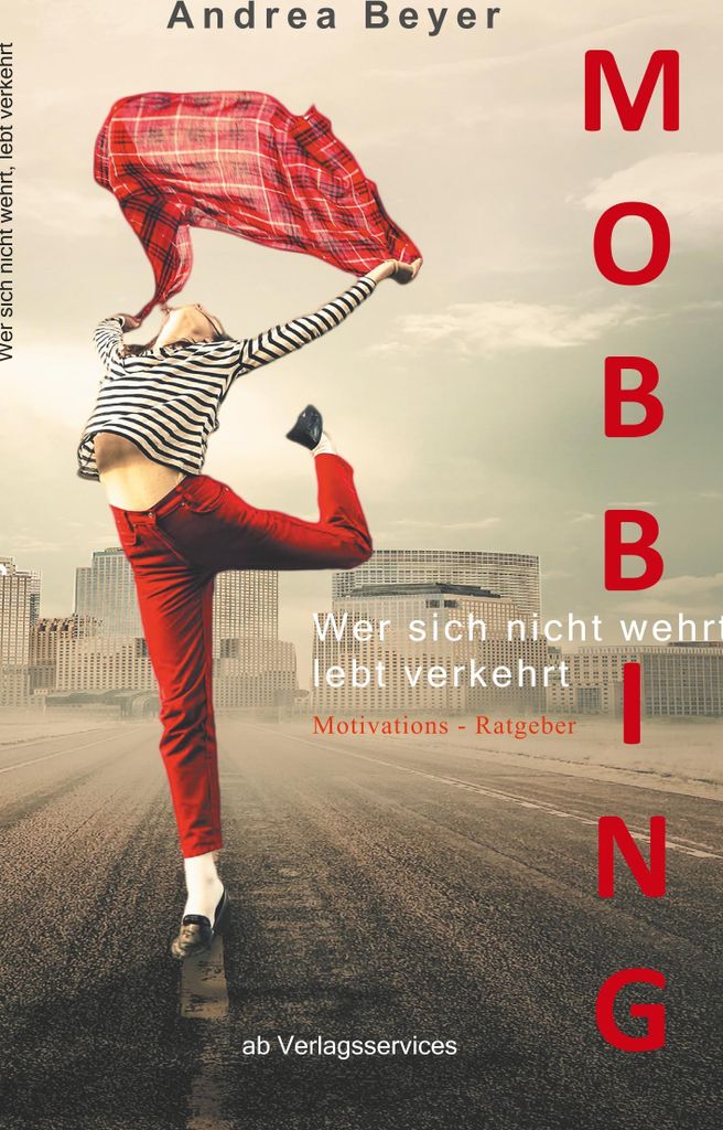 Mobbing? Wer sich nicht wehrt, lebt verkehrt