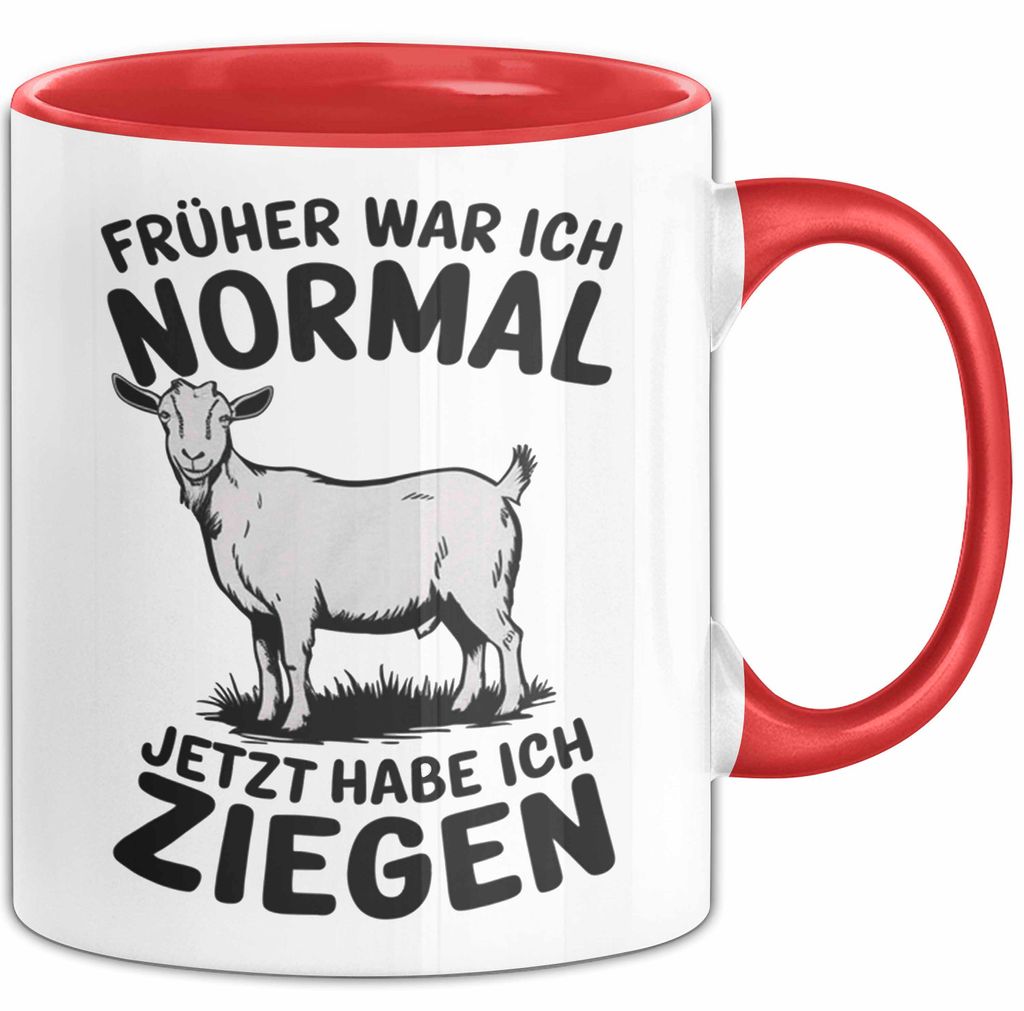 Ziegenbauer Ziegen Tier Tasse Geschenk Lustige Geschenkidee Spruch Früher War Ich Normal Jetzt Habe Ich Ziegen (Rot)