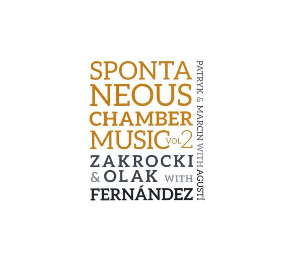 Zakrocki & Olak & Fernandez: Spontane Kammermusik vol. 2