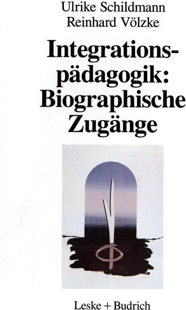 Integrationspädagogik: Biographische Zugänge