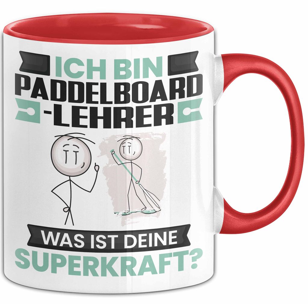 Paddelboard-Lehrer Tasse Geschenk für Paddelboard-Lehrer Geburtstag Lustiger Spruch Kaffee-Becher Was Ist Deine Superkraft (Rot)