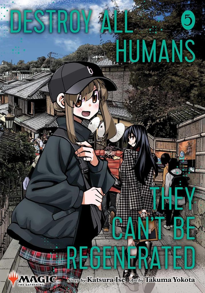 Destroy All Humans. They Can't Be Regenerated. A Magic: The Gathering Manga, Vol. 5: Limited edition Magic: The Gathering card included in first print