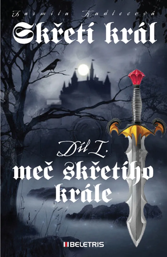 Roman de Dark Fantasy Le Glaive du Roi des Gobelins Jarmila Kadlecová