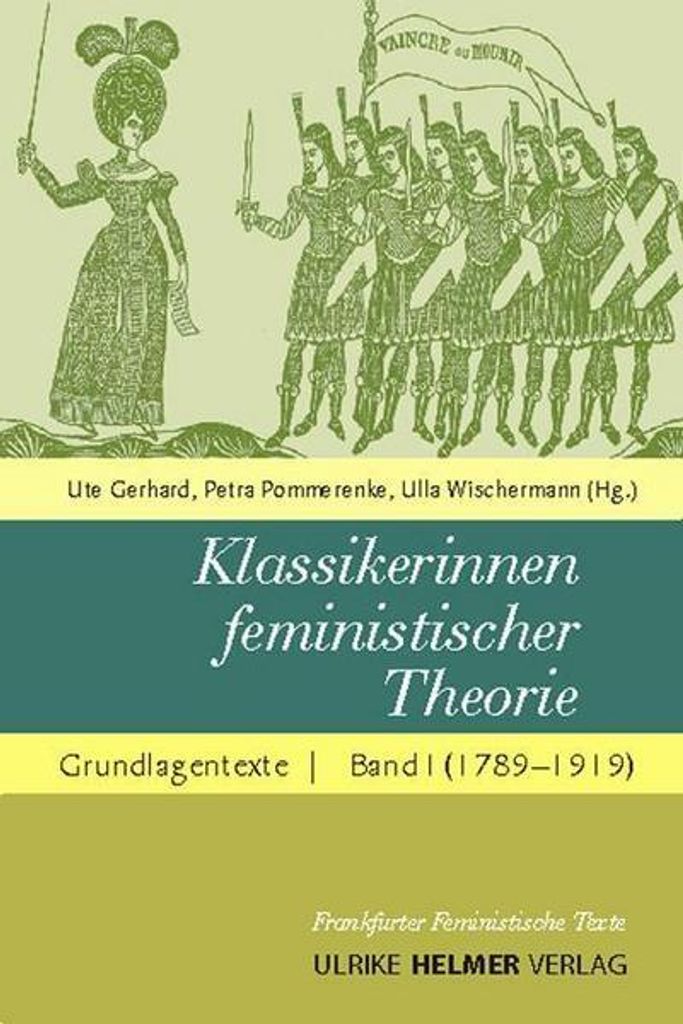Klassikerinnen feministischer Theorie Grundlagentexte 1789-1920