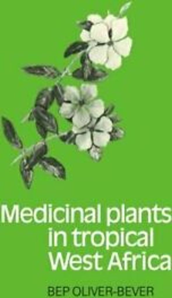 Medicinal Plants in Tropical West Africa, Oliver-Bever, Bep New,,