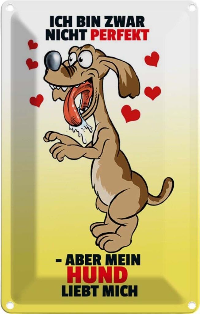 vianmo Blechschild 18x12 cm Nicht perfekt aber Hund liebt mich Schiild Spruch Zitat