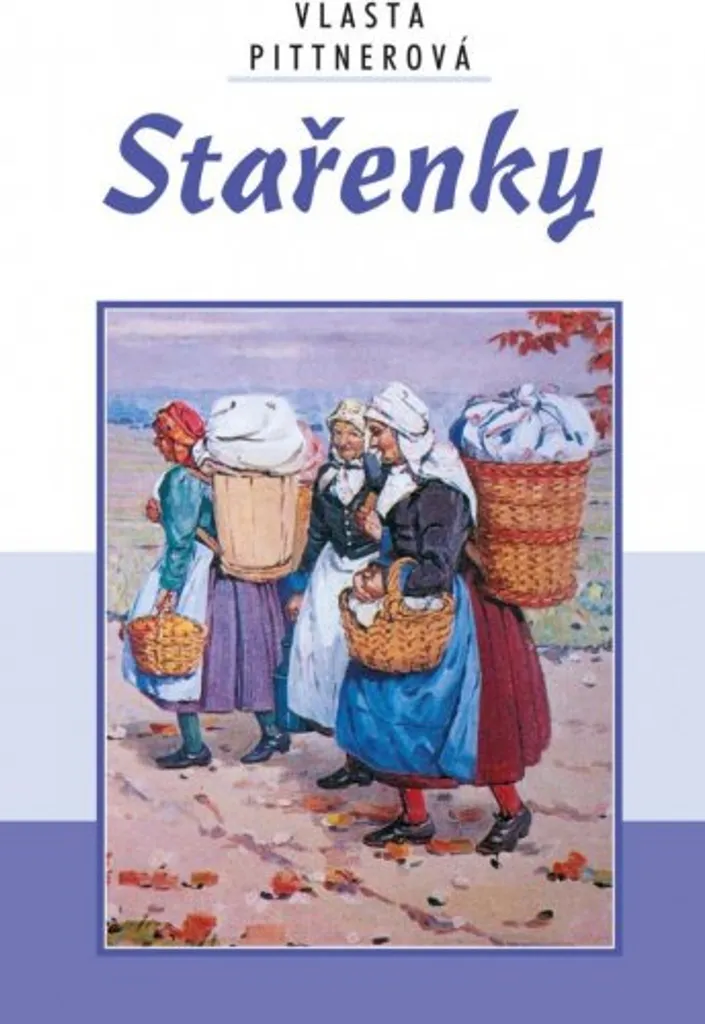 Lire Stařenky de Vlasta Pittnerová - Culture et Langue de Bohême
