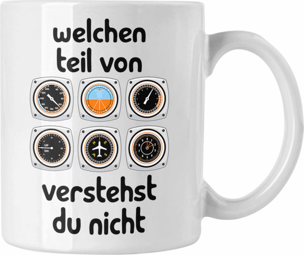Trendation - Pilot Tasse Geschenk Lustiger Spruch Welchen Teil Von Verstehst Du Nicht Piloten Edition Becher Kaffeetasse (Weiß)