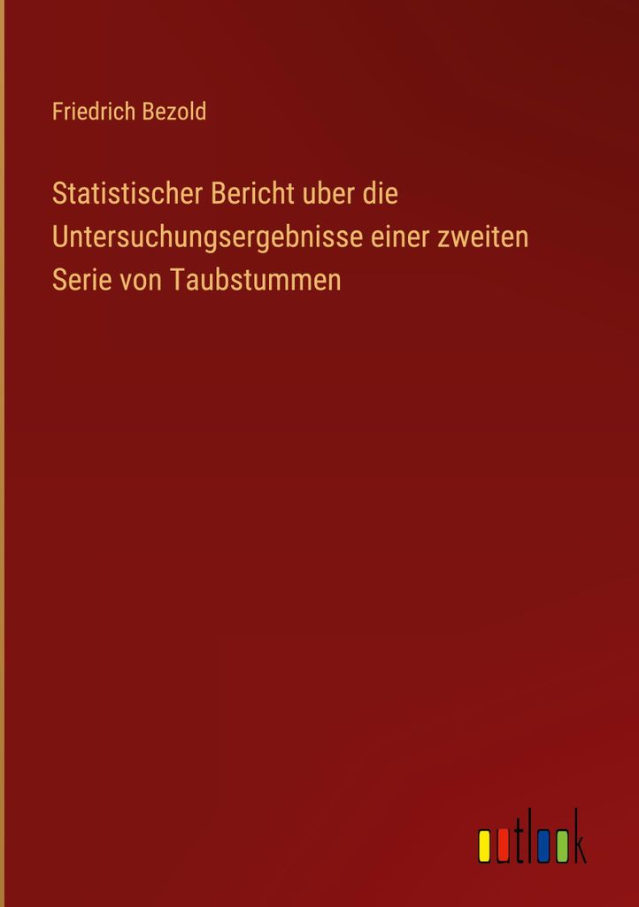 Statistischer Bericht uber die Untersuchungsergebnisse einer zweiten Serie von Taubstummen