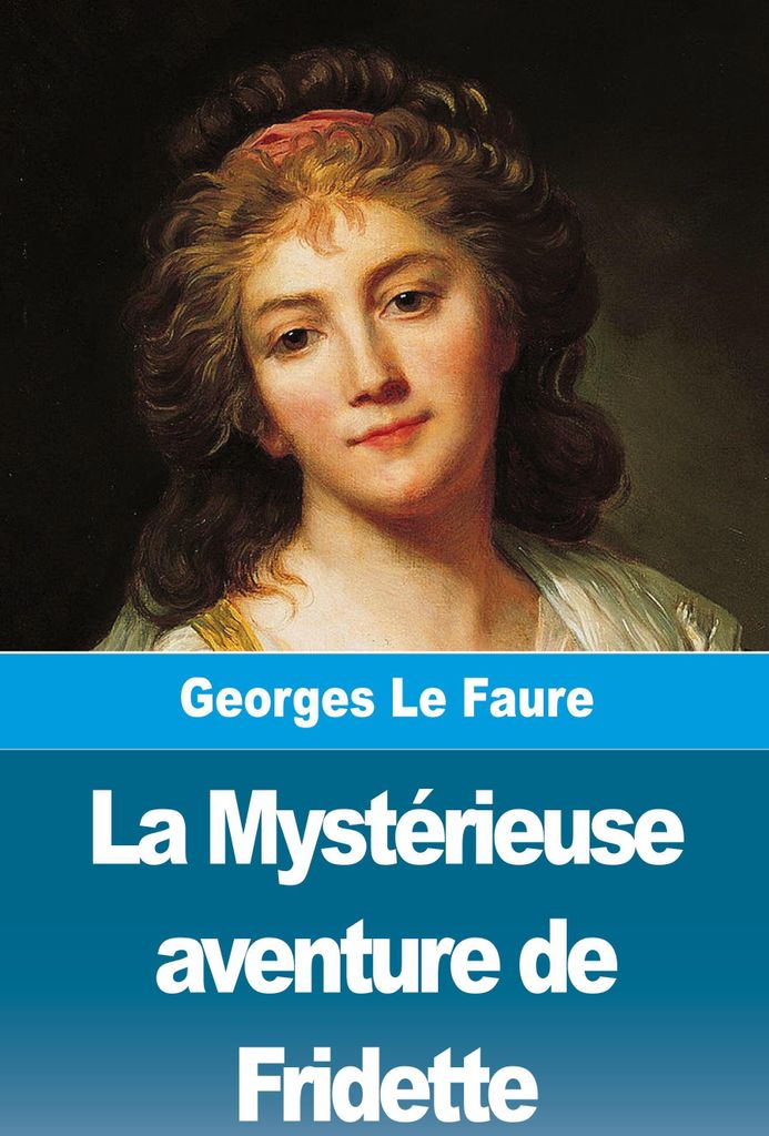 La Mystérieuse aventure de Fridette