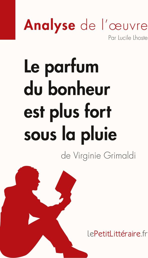 Le parfum du bonheur est plus fort sous la pluie de Virginie Grimaldi (Analyse de l'oeuvre)