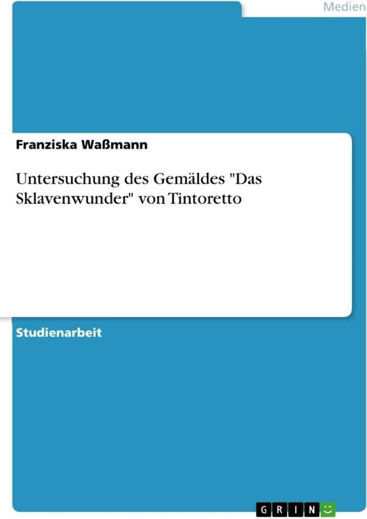 Untersuchung des Gemäldes "Das Sklavenwunder" von Tintoretto