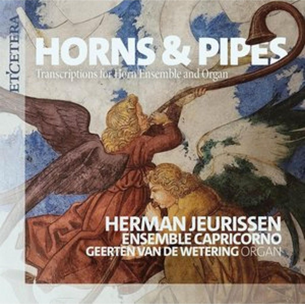 Horns & Pipes (Transcriptions for Horn Ensemble an d Organ)