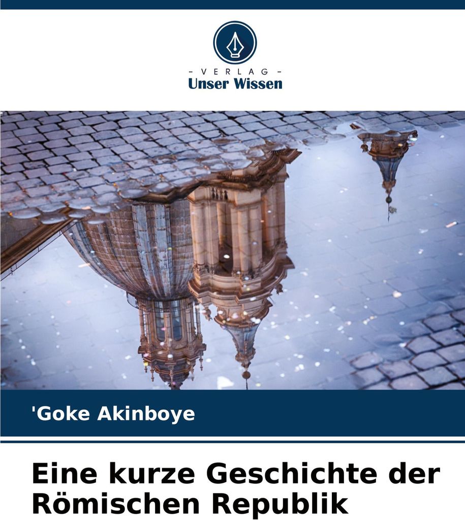 Eine kurze Geschichte der Römischen Republik